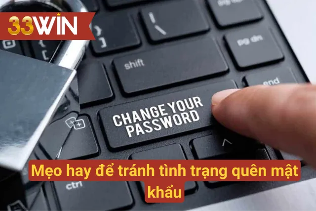 Bỏ túi mẹo hay để tránh quên password