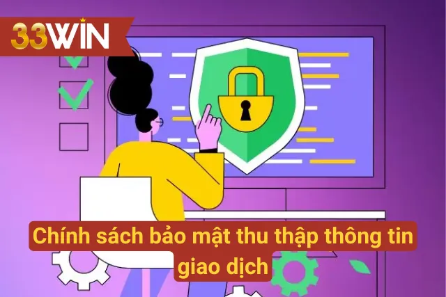 Chính sách quy định thu thập thông tin giao dịch bảo mật